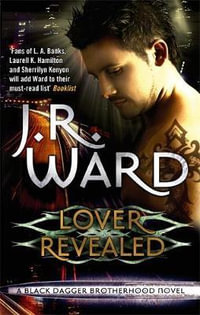 Lover Revealed : Black Dagger Brotherhood : Book 4 - J. R. Ward