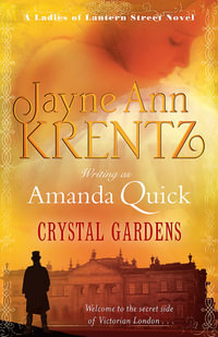 Crystal Gardens : Ladies of Lantern Street - Amanda Quick