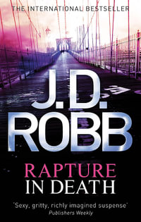 Rapture in Death : In Death: Book 4 - J.D. Robb