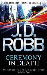 Ceremony in Death : In Death: Book 5 - J.D. Robb