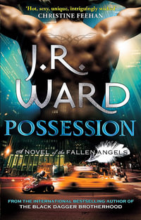 Possession : Fallen Angels : Book 5 - J. R. Ward