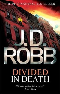 Divided in Death : In Death: Book 18 - J.D. Robb