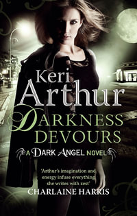 Darkness Devours : Dark Angel Series : Book 3 - Keri Arthur