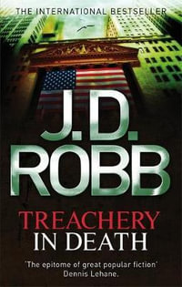 Treachery in Death : In Death: Book 32 - J.D. Robb