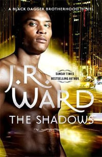 The Shadows : Black Dagger Brotherhood - J. R. Ward