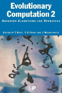 Evolutionary Computation 2 : Advanced Algorithms and Operators - D.B  Fogel