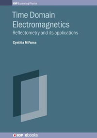 Time Domain Electromagnetics : Reflectometry and Its Applications - Cynthia M. Furse
