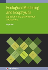 Ecological Modelling and Ecophysics : Agricultural and environmental applications - Hugo  Fort
