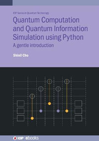 Quantum Computation and Quantum Information Simulation using Python : A gentle introduction - Shinil ) Cho