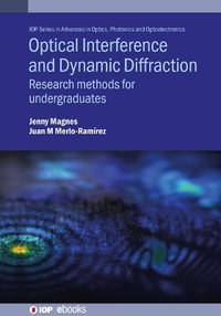 Optical Interference and Dynamic Diffraction : Research methods for undergraduates - Jenny ) Magnes