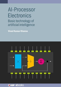 AI-Processor Electronics : Basic technology of artificial intelligence - Vinod Kumar Khanna
