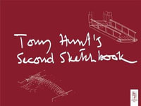 Tony Hunt's Second Sketchbook - Tony Hunt