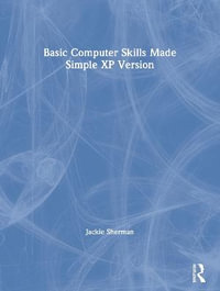 Basic Computer Skills Made Simple XP Version : Made Simple Computer - Jackie Sherman
