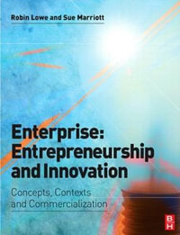 Enterprise: Entrepreneurship and Innovation : Skills and Resources for Entrepreneurship and Innovation - Robin  Lowe