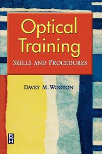 Optical Training : Skills and Procedures - Davey M. Wooton