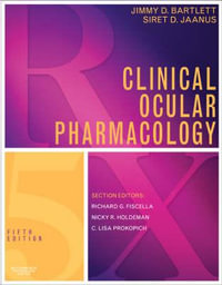 Clinical Ocular Pharmacology : 5th edition - Jimmy Bartlett