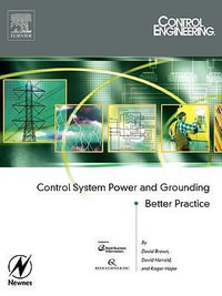 Control System Power and Grounding Better Practice : Control Engineering - Roger Hope