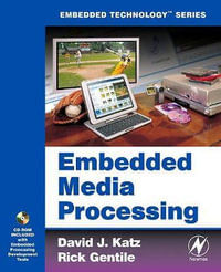 Embedded Media Processing : Embedded Technology - Rick Gentile