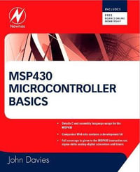MSP430 Microcontroller Basics - John Davies