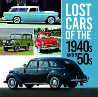 Lost Cars of the 1940s and '50s : Lost Cars - GILES CHAPMAN