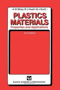 Plastic Materials : Properties and Applications - Birley