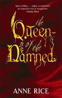 Queen of the Damned : The Vampire Chronicles : Book 3 - Anne Rice