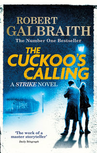The Cuckoo's Calling : Cormoran Strike: Book 1 - Robert Galbraith