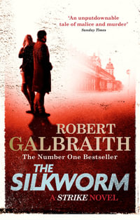 The Silkworm : Cormoran Strike: Book 2 - Robert Galbraith