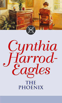 The Phoenix : The Morland Dynasty, Book 35 - Cynthia Harrod-Eagles