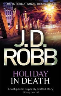 Holiday in Death : In Death: Book 7 - J.D. Robb