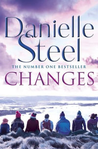Changes : An epic, unputdownable read from the worldwide bestseller - Danielle Steel