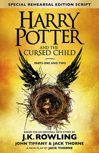 Harry Potter and the Cursed Child - Parts I and II : Harry Potter Series: Book 8 - J.K. Rowling