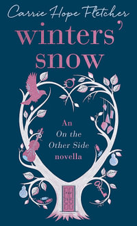 Winters' Snow : An On the Other Side novella - Carrie Hope Fletcher