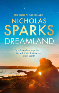 Dreamland : From the author of the global bestseller, The Notebook - Nicholas Sparks