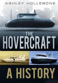 Hovercraft : A History - ASHLEY HOLLEBONE
