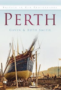 Perth : Britain in Old Photographs - Gavin Smith