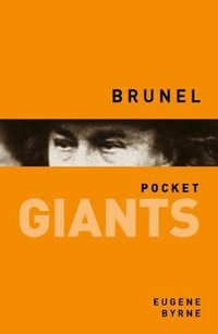 Brunel : pocket GIANTS - EUGENE BYRNE