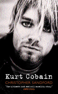 Kurt Cobain - Christopher Sandford