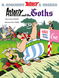 Asterix and the Goths : Asterix Series : Book 3 - Rene Goscinny