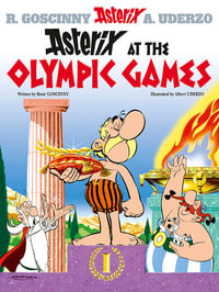 Asterix at the Olympic Games : Asterix Series : Book 12 - Rene Goscinny