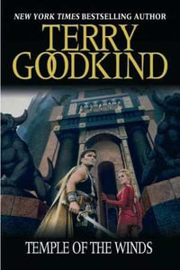 Temple of the Winds : Sword of Truth Series : Book 4 - Terry Goodkind