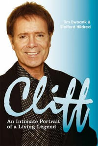Cliff : An Intimate Portrait of a Living Legend - Tim Ewbank