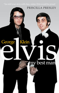 Elvis : My Best Man - George Klein