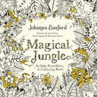 Magical Jungle : An Inky Expedition and Colouring Book - Johanna Basford