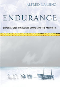 Endurance : Shackleton's Incredible Voyage : Voyages Promotion - Alfred Lansing