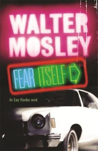 Fear Itself : Fearless Jones 2 - Walter Mosley
