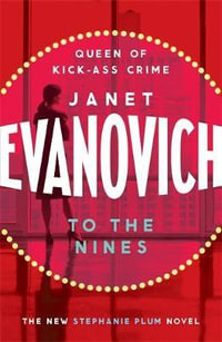 To The Nines : Stephanie Plum: Book 9 - Janet Evanovich