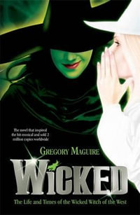 Wicked : the movie and the magic, coming to the big screen this November - Gregory Maguire