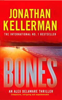 Bones : Alex Delaware Series : Book 23 - Jonathan Kellerman