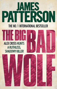 The Big Bad Wolf : Alex Cross: Book 9 - James Patterson